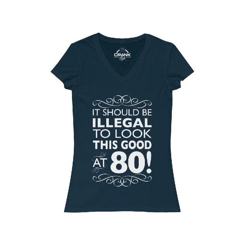 Price Buster breathable gym hoodieWomen's "It should be illegal to look this good at 80" Short Sleeve V-Neck Tee Price Buster breathable gym hoodieWomen's "It should be illegal to look this good at 80" Short Sleeve V-Neck Tee